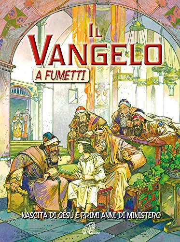 Il Vangelo a fumetti. Nascita di Gesù e primi anni...