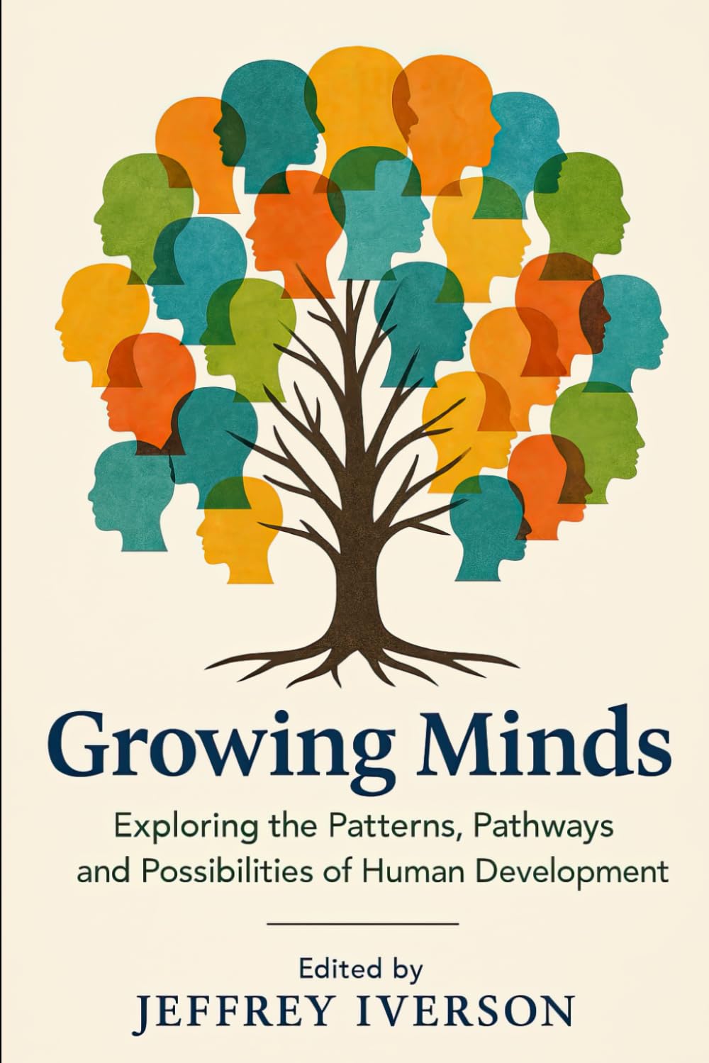 Growing Minds: Exploring the Patterns, Pathways, and Possibilities of Human Development