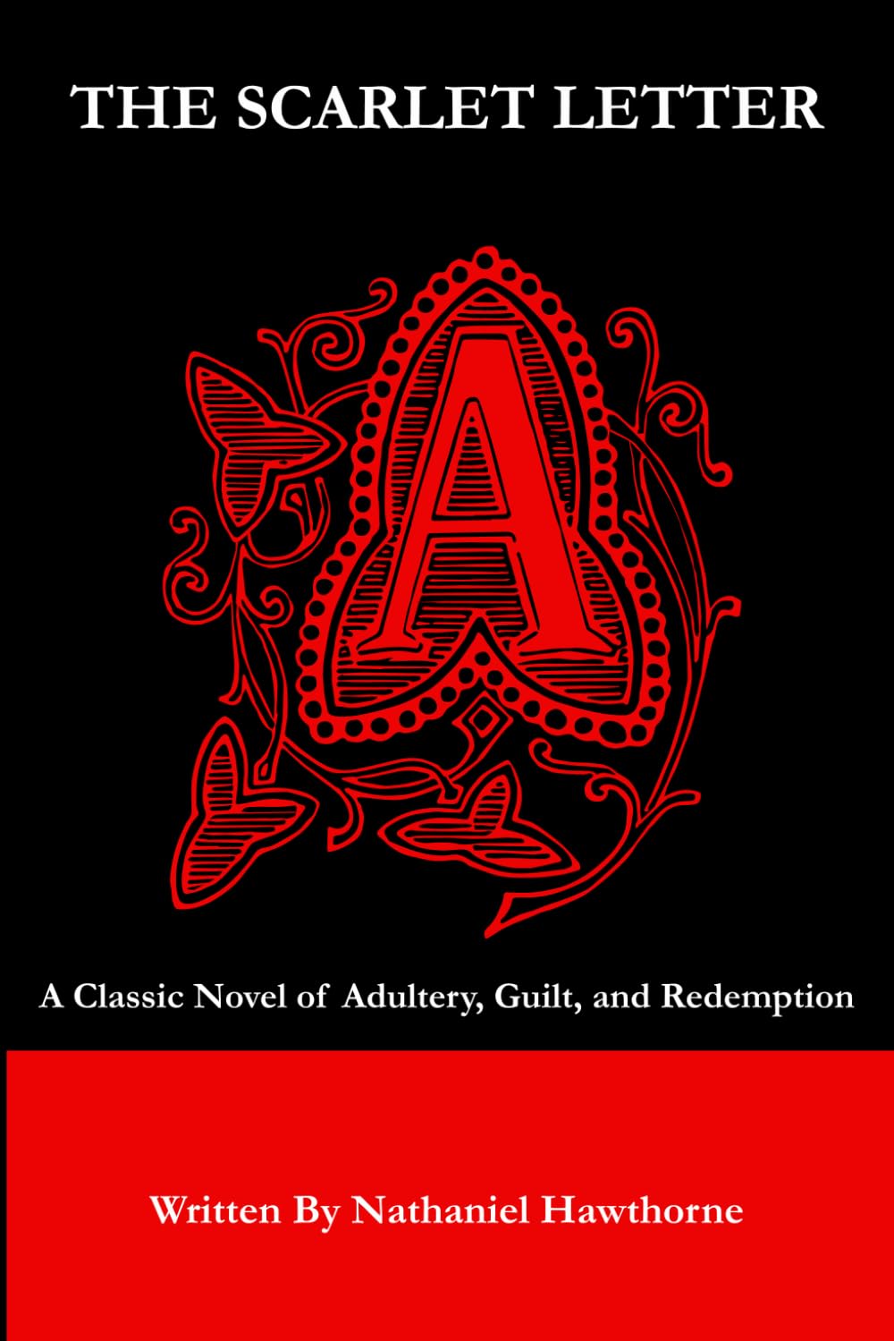 The Scarlet Letter: A Classic Novel of Adultery, Guilt, and Redemption