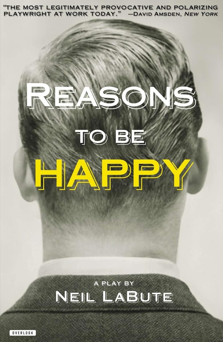 Reasons to Be Happy: A Play