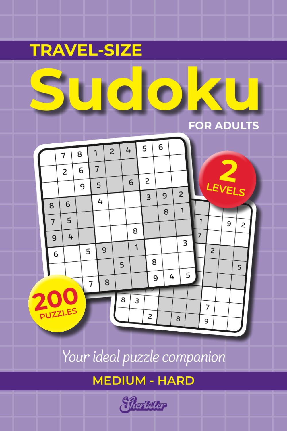 Travel Size Sudoku For Adults - Medium To Hard: 200 Fun And Challenging Sudoku Puzzles With Solutions