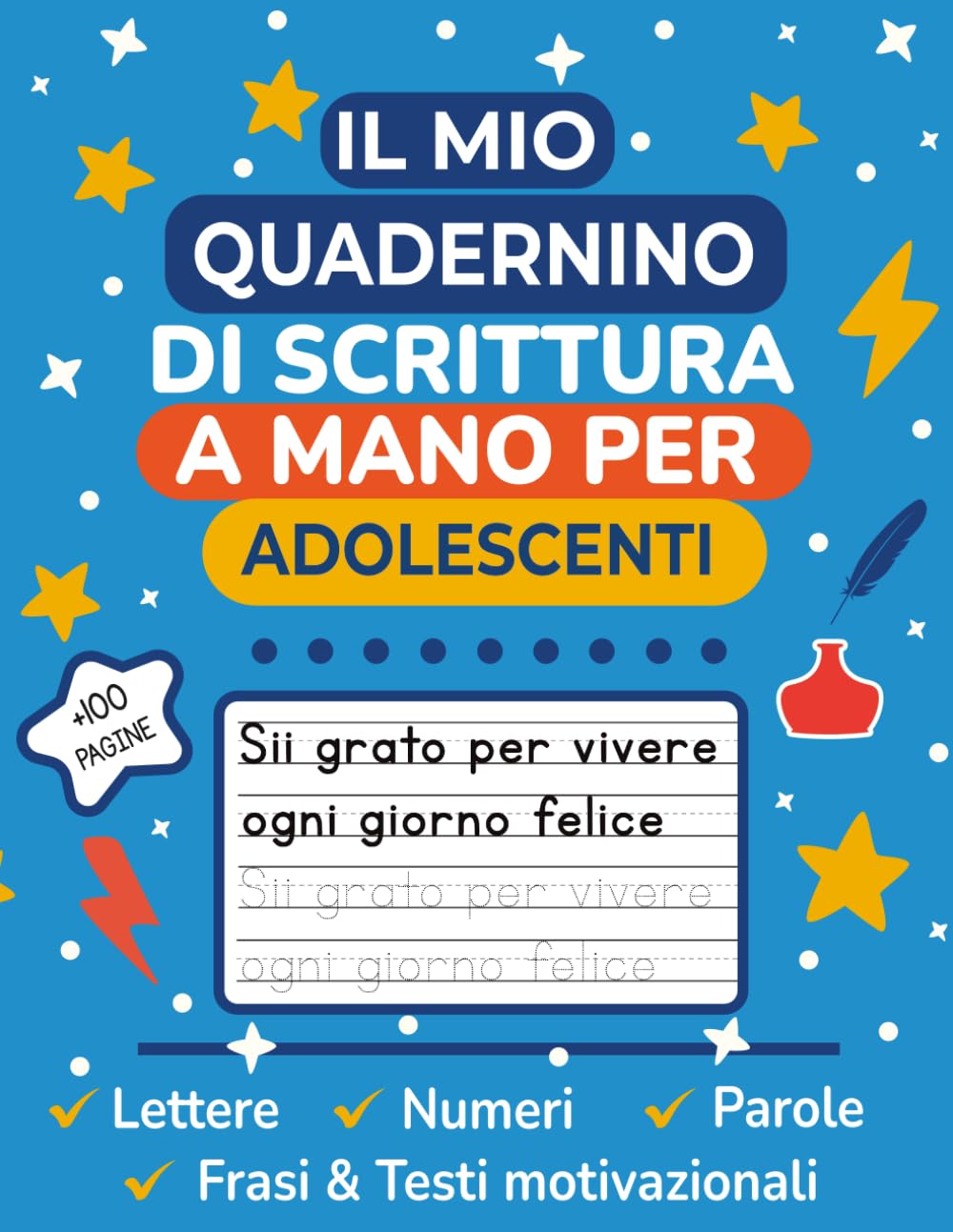Il Mio Quadernino Di Scrittura A Mano Per Adolescenti: Pratica di Scrittura a Mano in Stampatello per Giovani con Frasi Motivazionali
