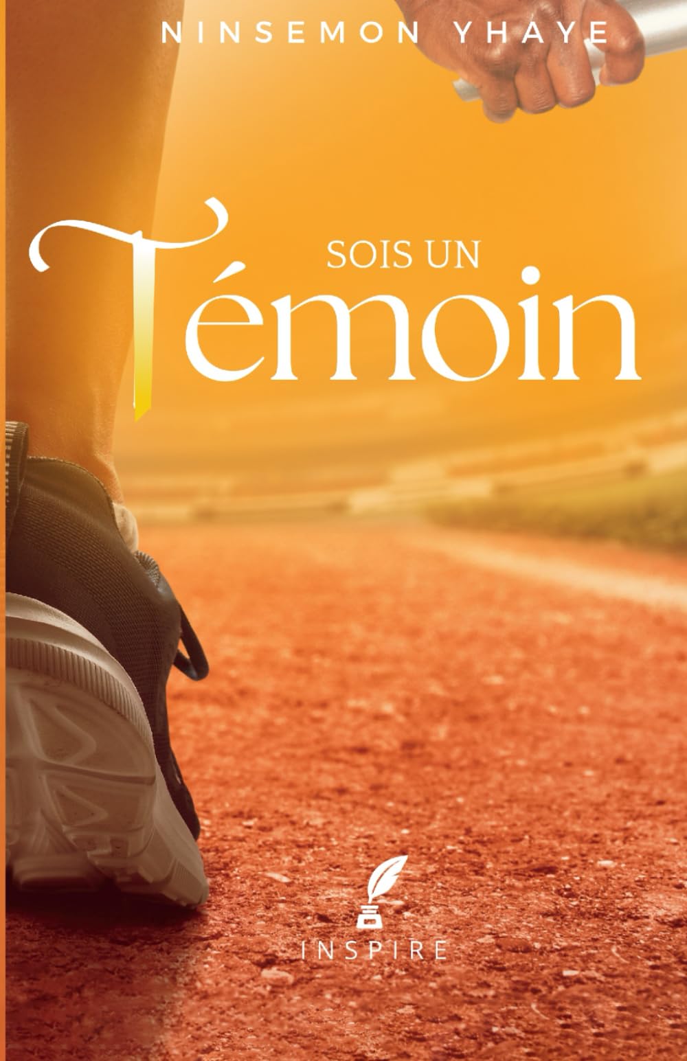Sois un témoin (French Edition)