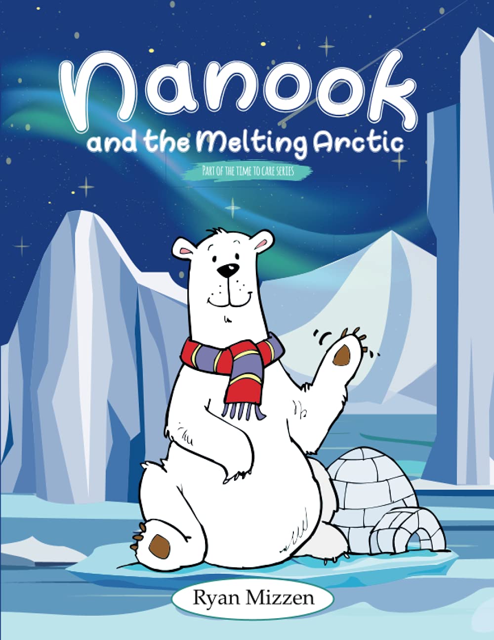 Nanook and the Melting Arctic (The Time to Care Series)