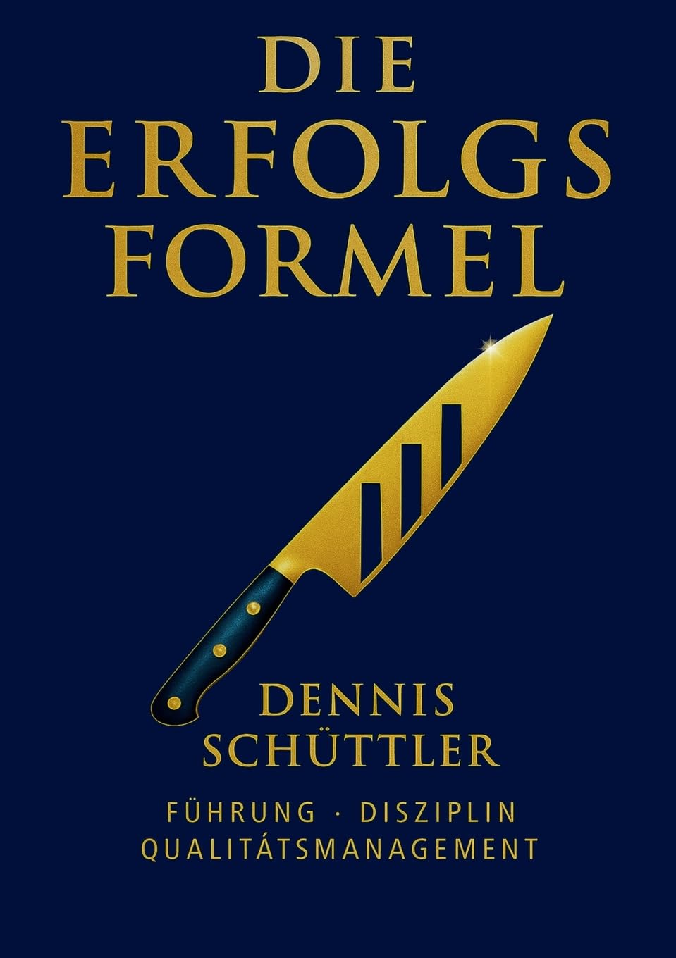 Die Erfolgsformel: Führung, Disziplin und Qualitätsmanagement