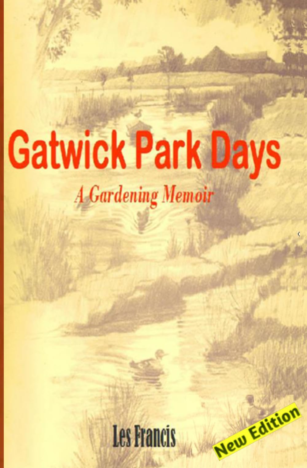 Gatwick Park Days: A Gardening Memoir New Edition