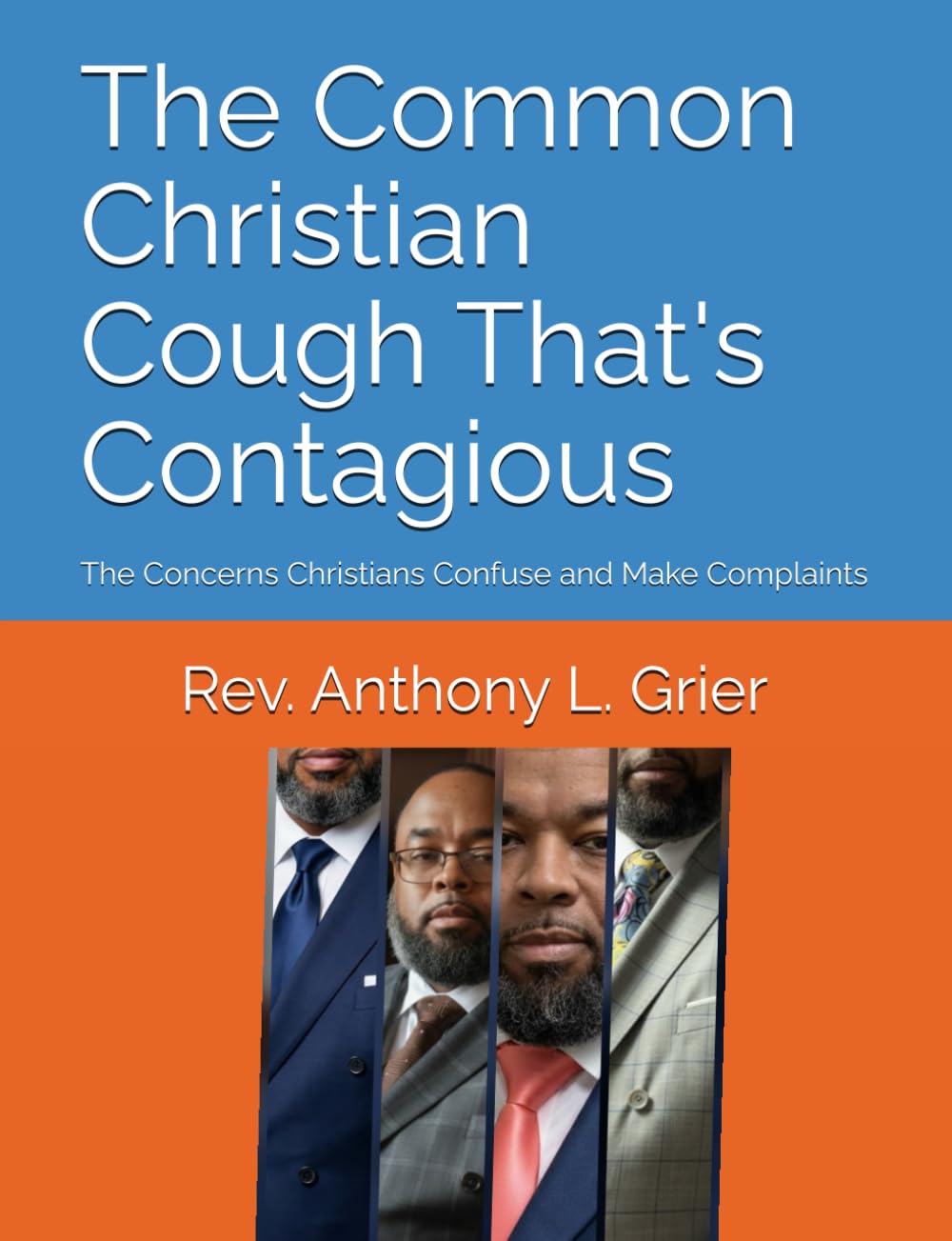 The Common Christian Cough That's Contagious: The Concerns Christians Confuse and Make Complaints