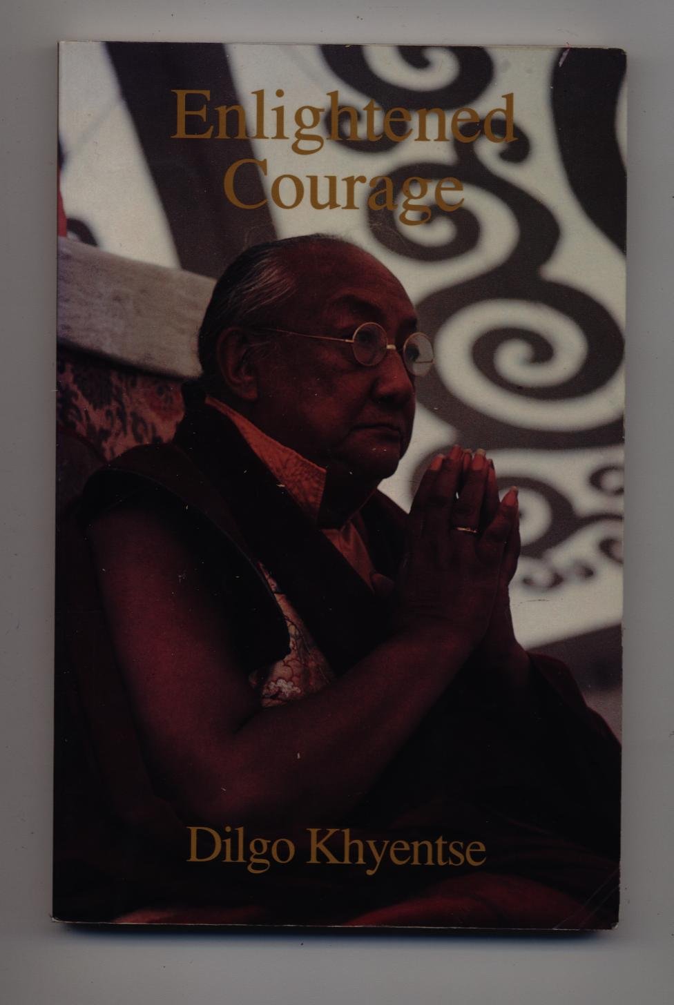 Buy Enlightened Courage: An Explanation of Atisha's Seven Point Mind Training — BookShops.in
