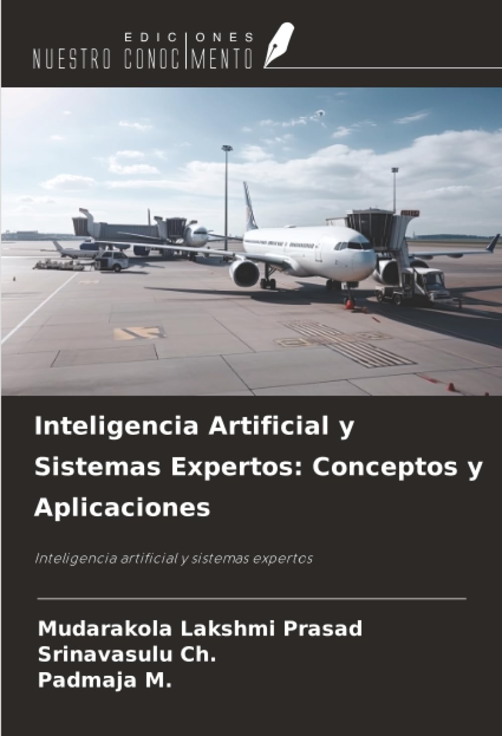 Inteligencia Artificial y Sistemas Expertos: Conceptos y Aplicaciones: Inteligencia artificial y sistemas expertos