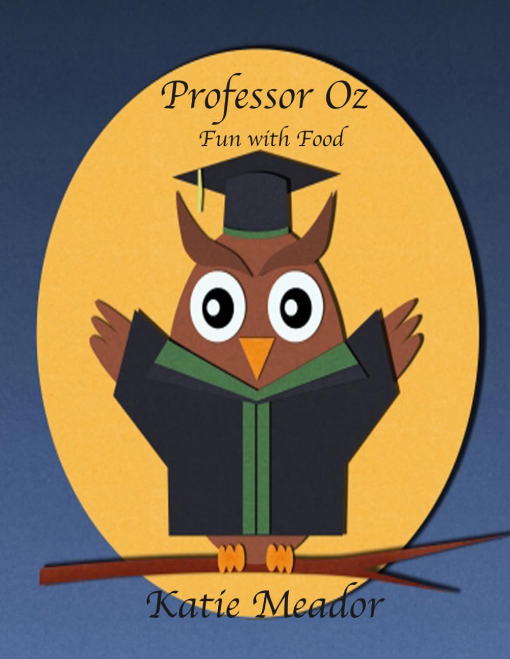Professor Oz: Fun with Food (The Little Learners Coloring Book Series)