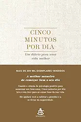 Cinco minutos por dia: Um diário para uma vida melhor