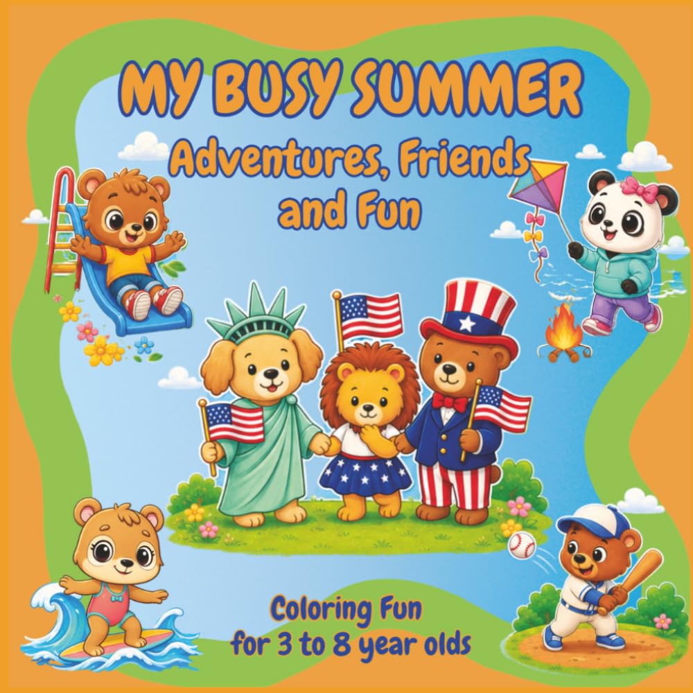 MY BUSY SUMMER: Adventures, Friends and Fun