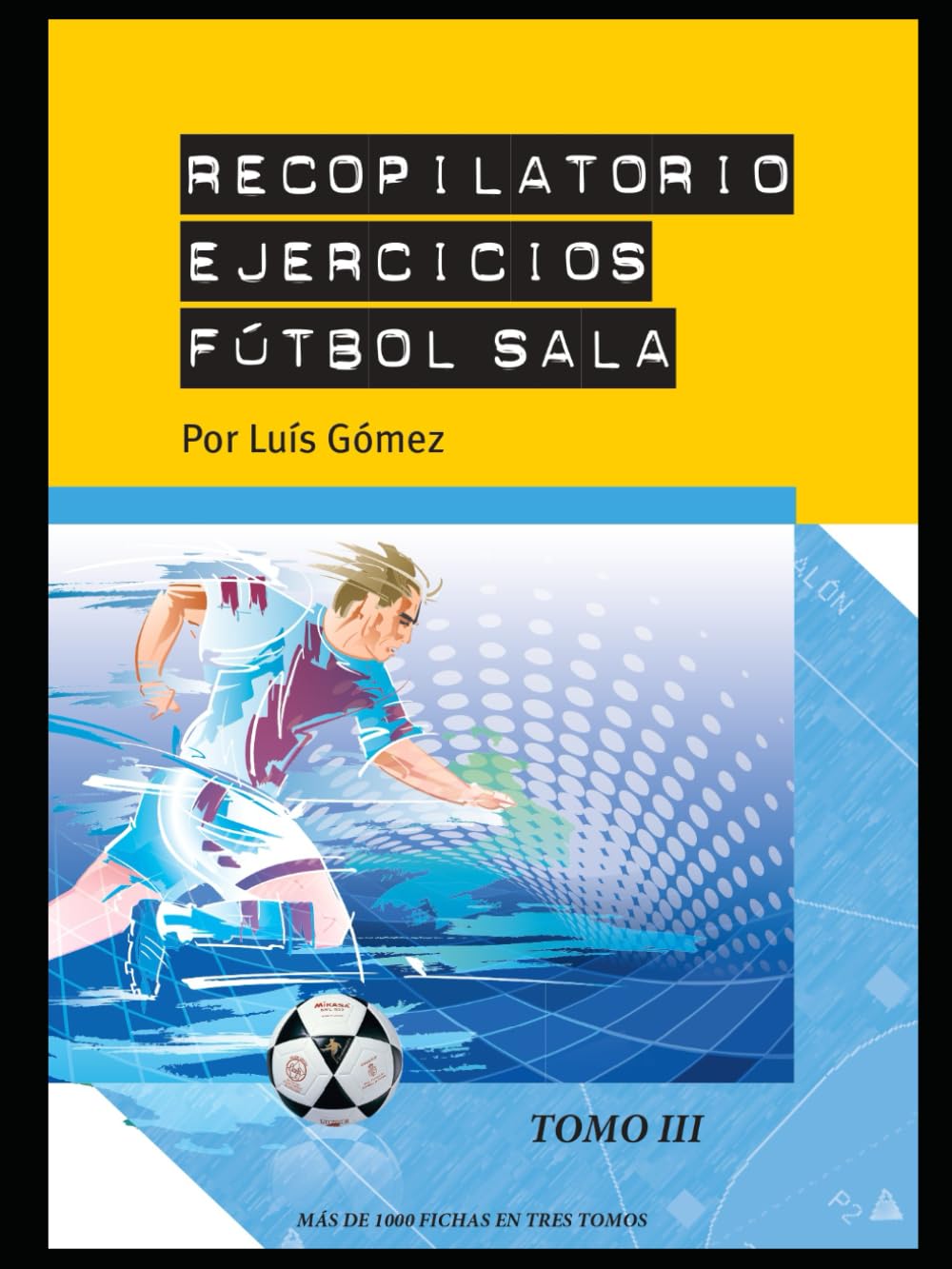 Recopilatorio de ejercicios de fútbol sala 3