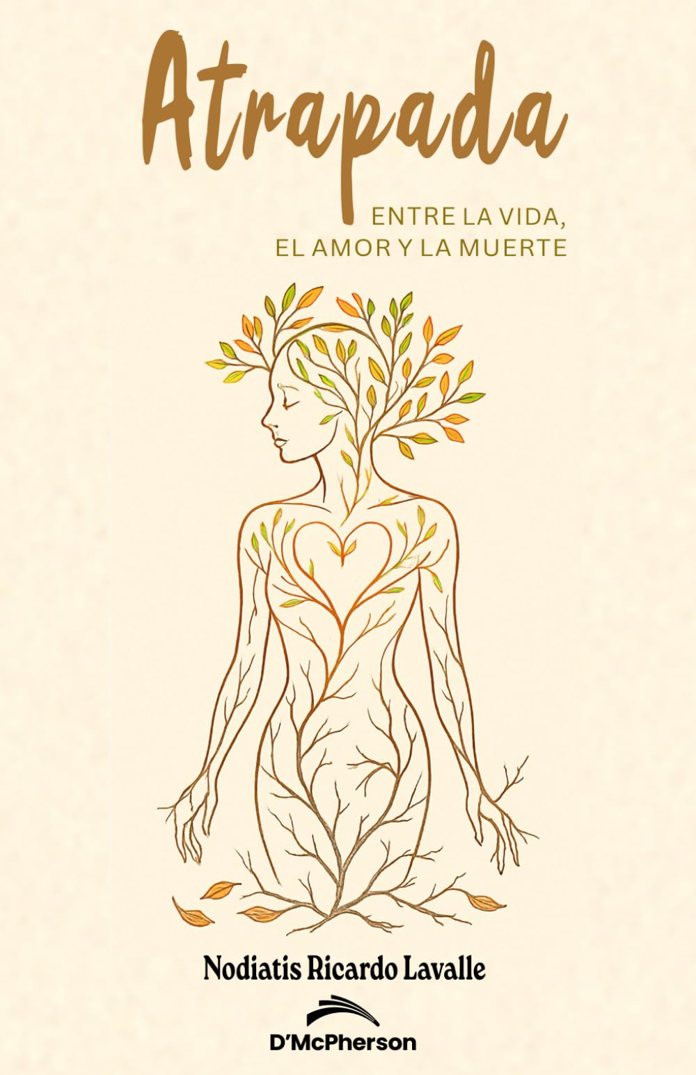 Atrapada entre la vida, el amor y la muerte (Poesía latinoamericana)