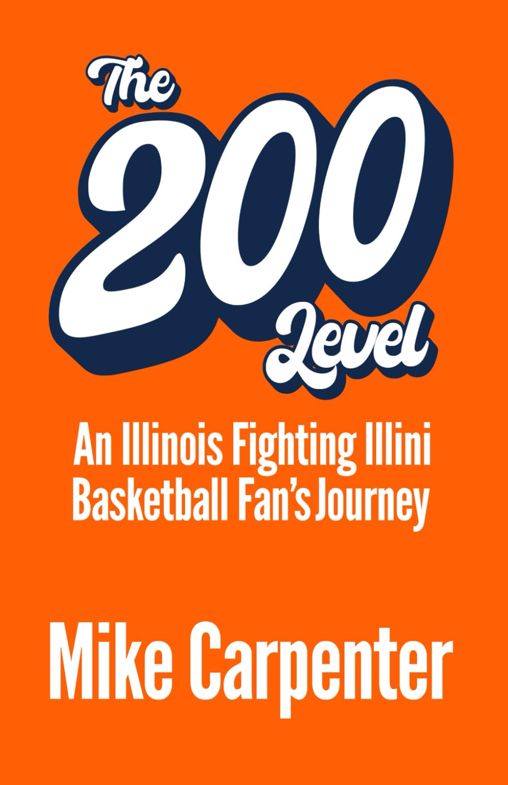 The 200 Level: An Illinois Fighting Illini Basketball Fan's Journey