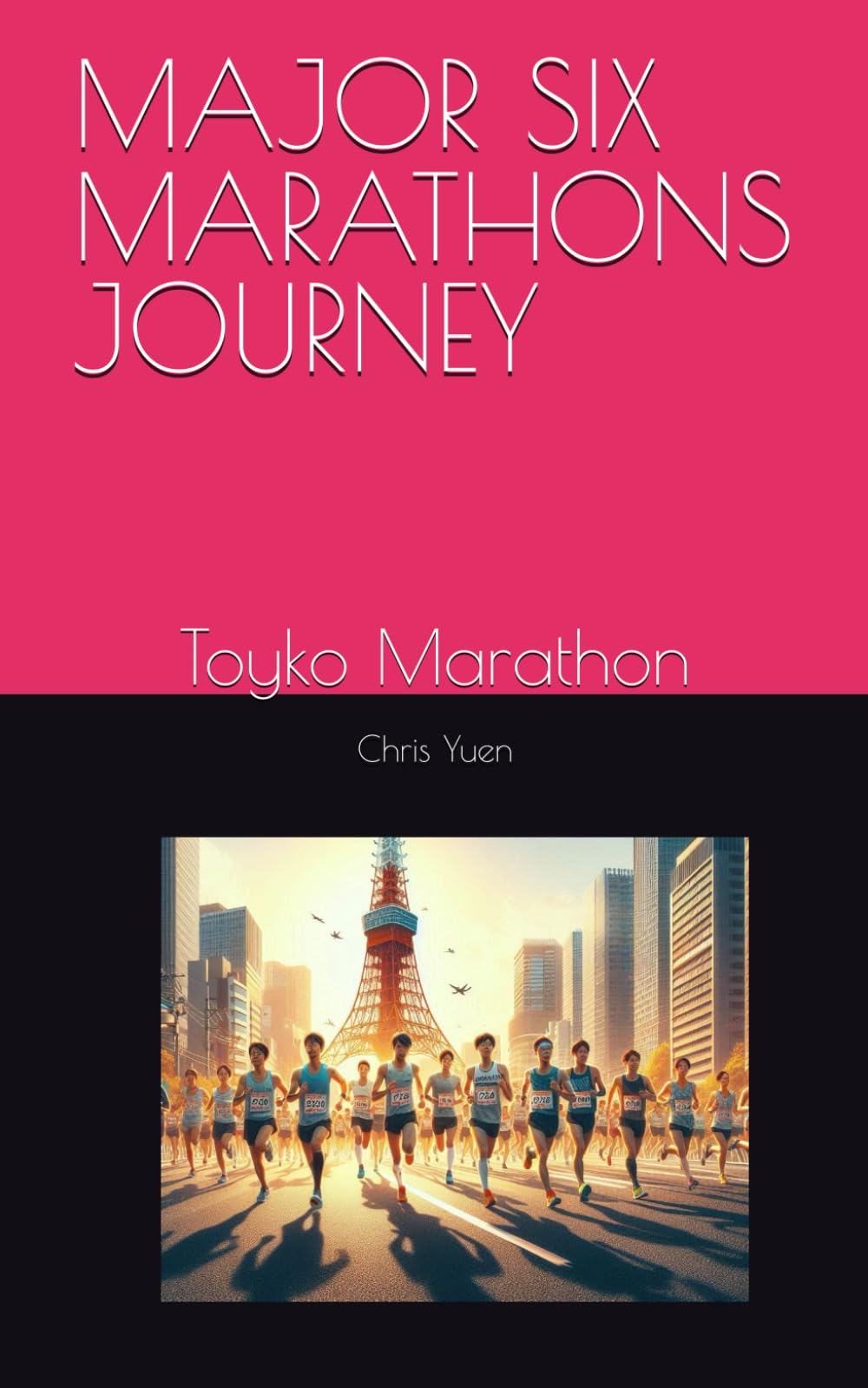 MAJOR SIX MARATHONS JOURNEY: Toyko Marathon: 1