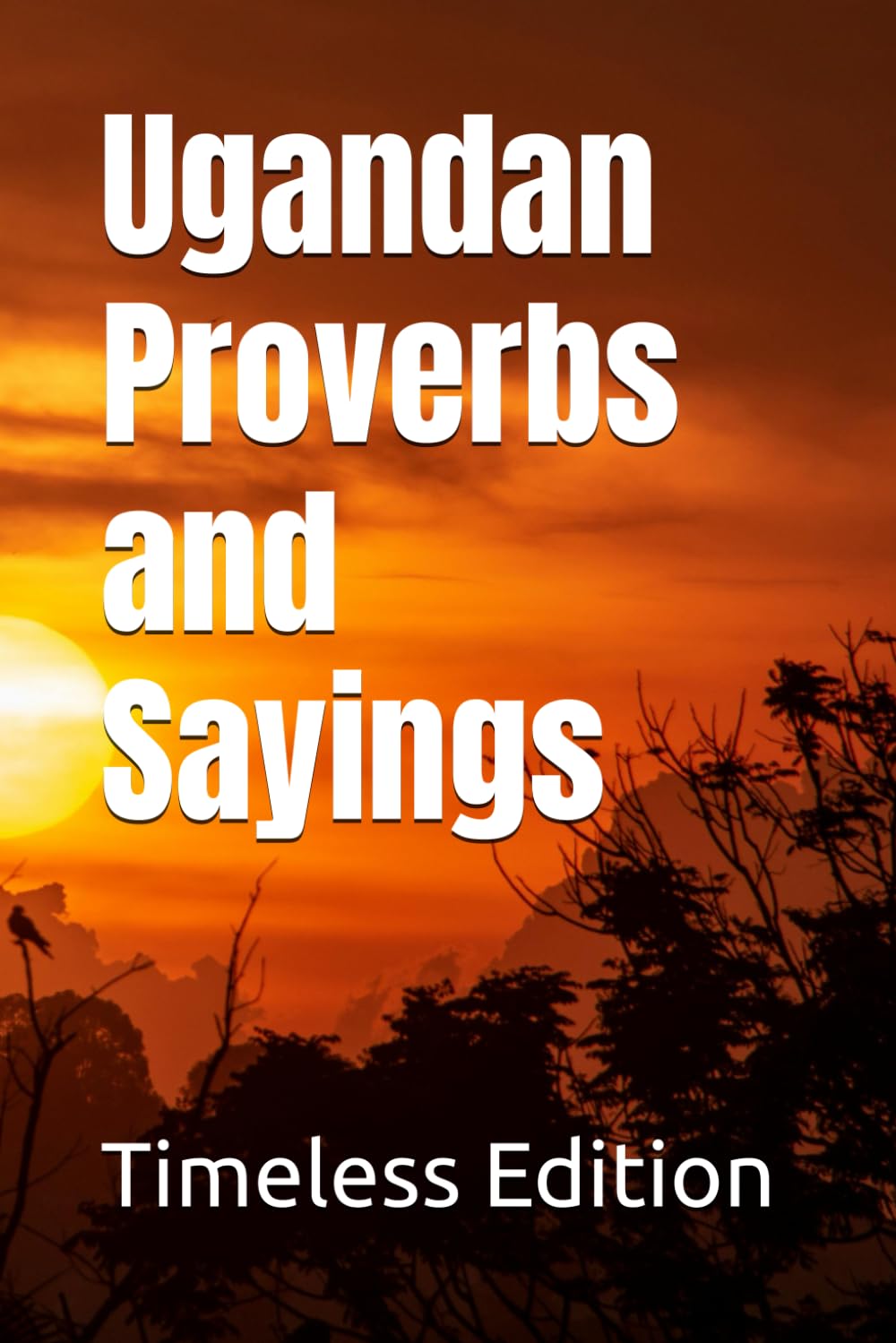 Ugandan Proverbs and Sayings