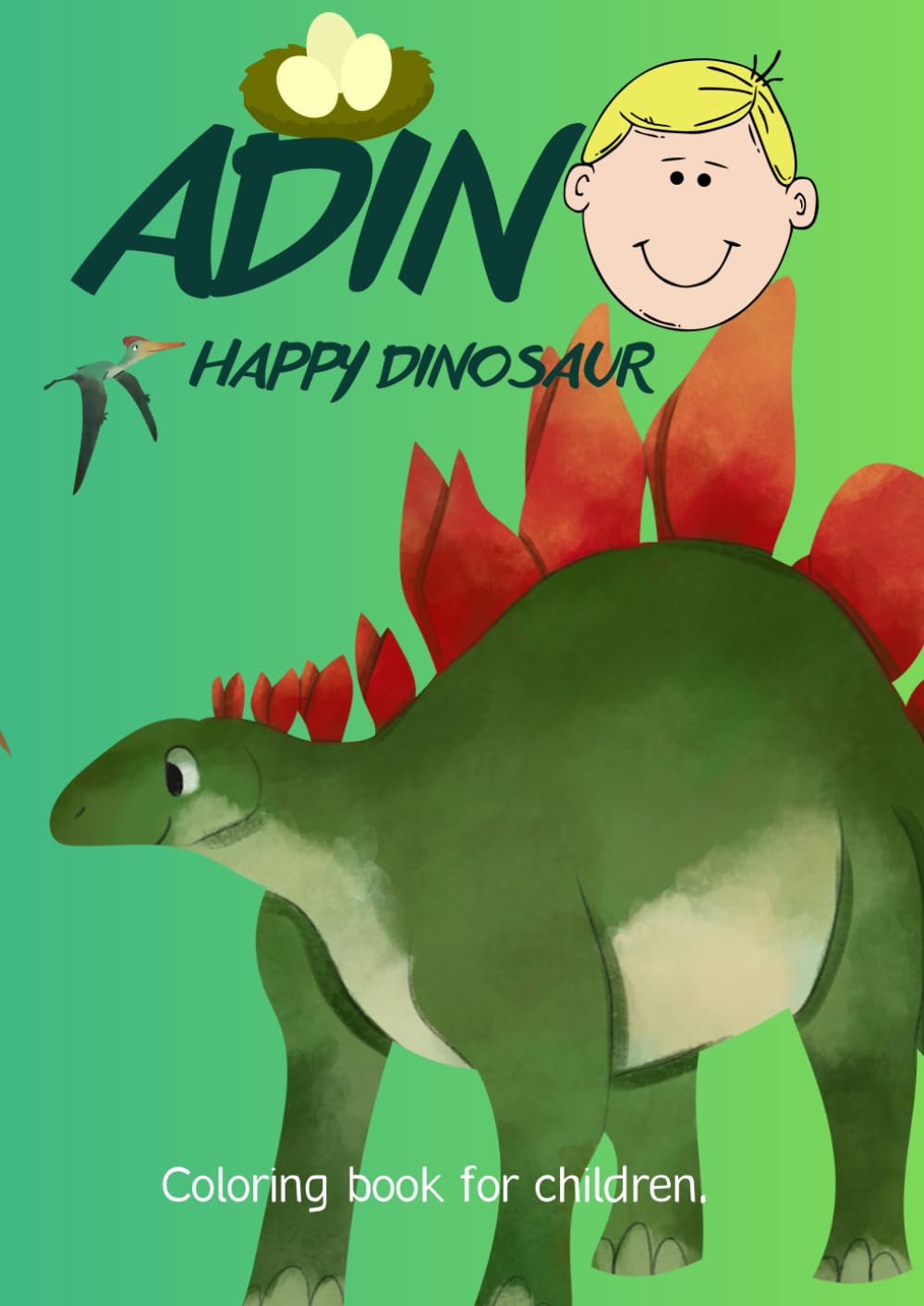 ADIN HAPPY DINOSAUR: Coloring book for children