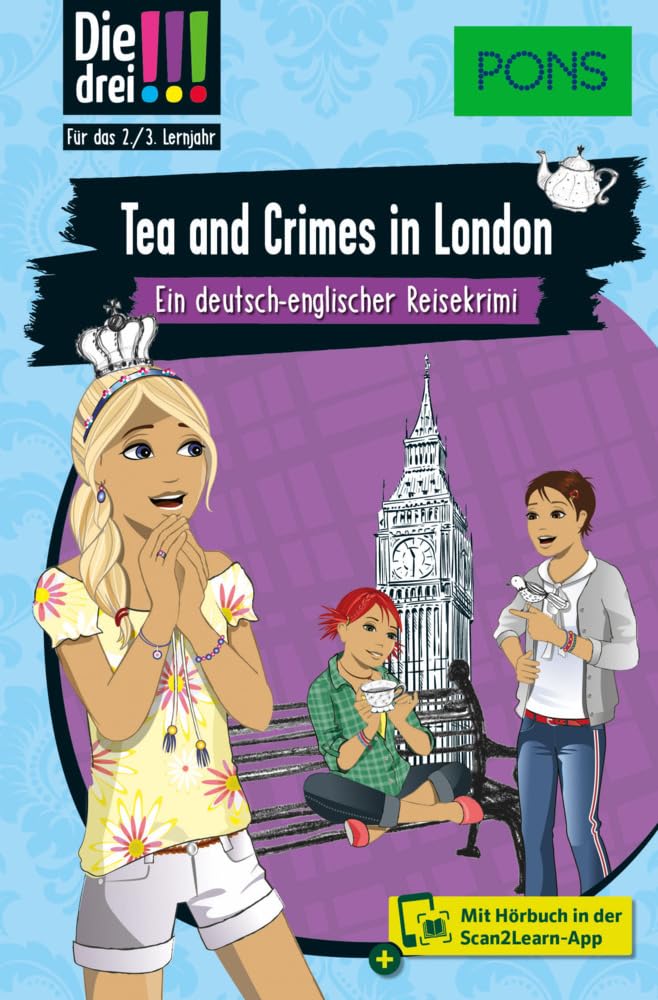 PONS Die Drei !!! - Tea and Crimes in London: Ein deutsch-englischer Reisekrimi mit Hörbuch für das 2./3. Lernjahr