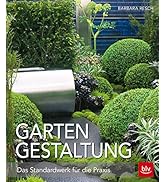 Gartengestaltung: Das Standardwerk für die Praxis (BLV Gartenpraxis)