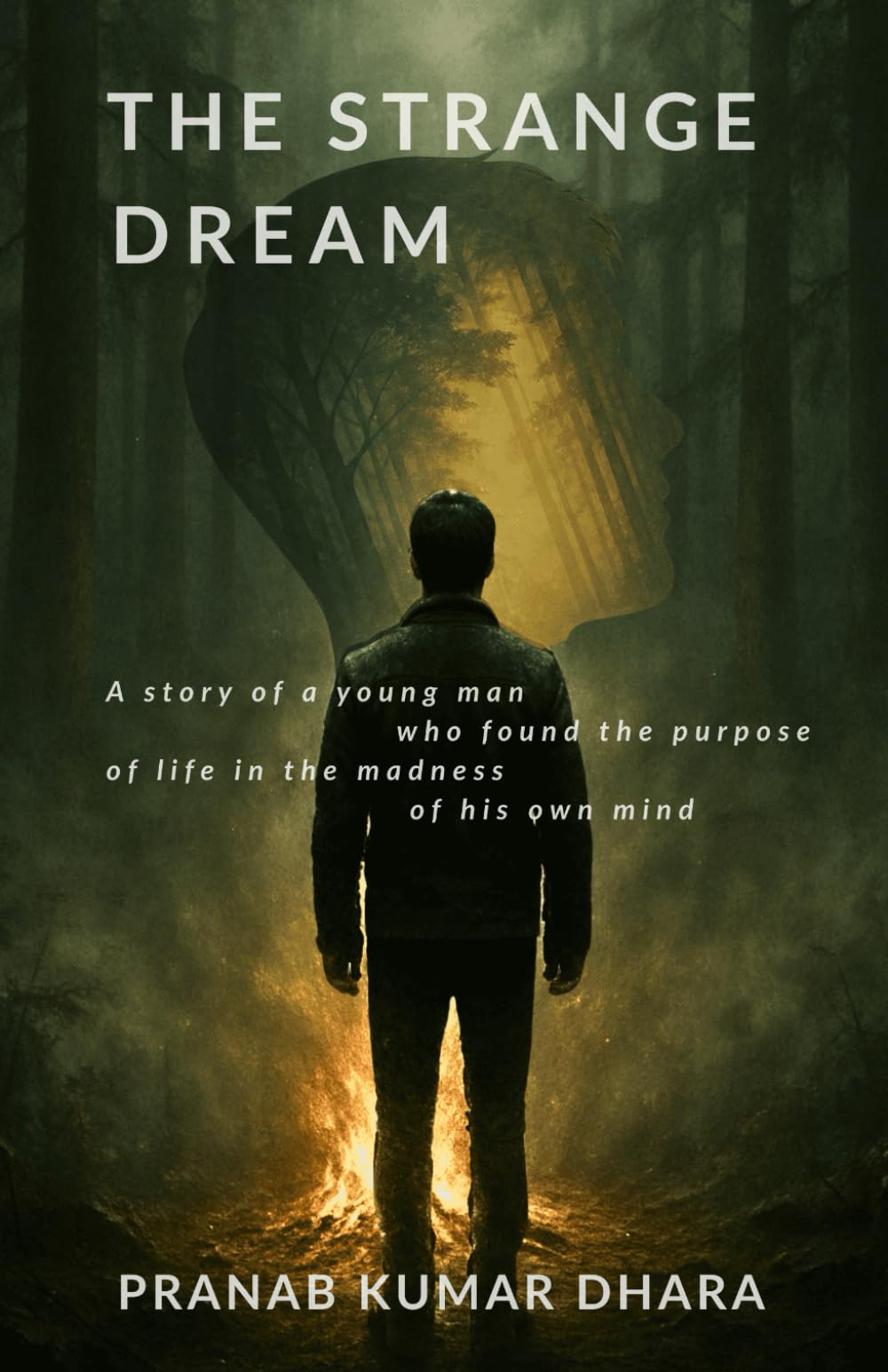 THE STRANGE DREAM: A story of a young man who found the purpose of life in the madness of his own mind