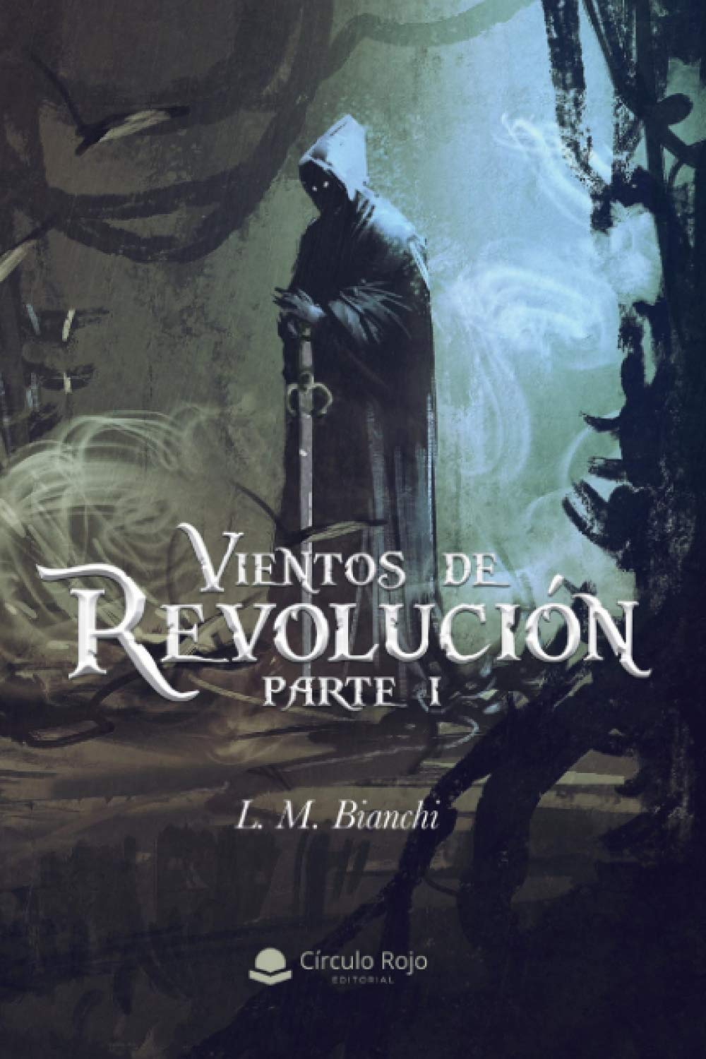 Vientos de Revolución: Primera parte (Épica fantástica para adultos)
