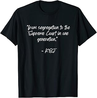Ketanji Brown Jackson Quote Supreme Court Justice. T-Shirt