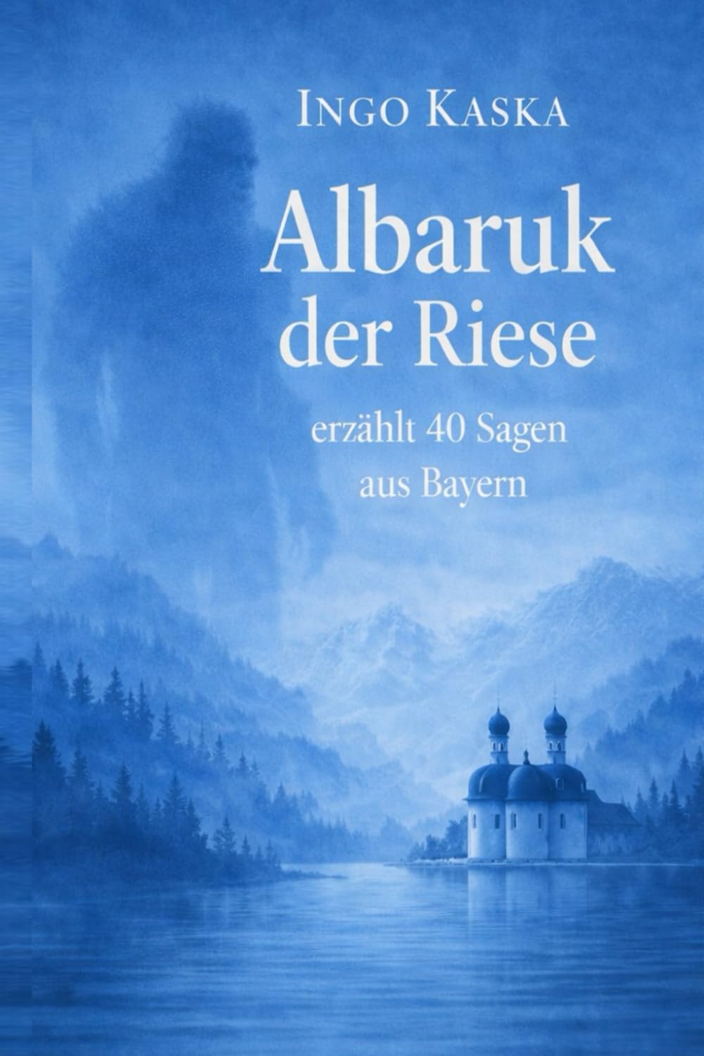 Albaruk erzählt:: 40 Sagen aus Bayern (Albaruk seine Sagen aus aller Welt)