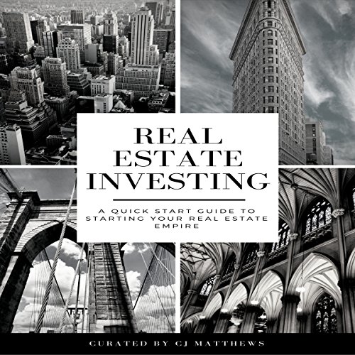 Real Estate Investing A QuickStart Guide to Starting Your