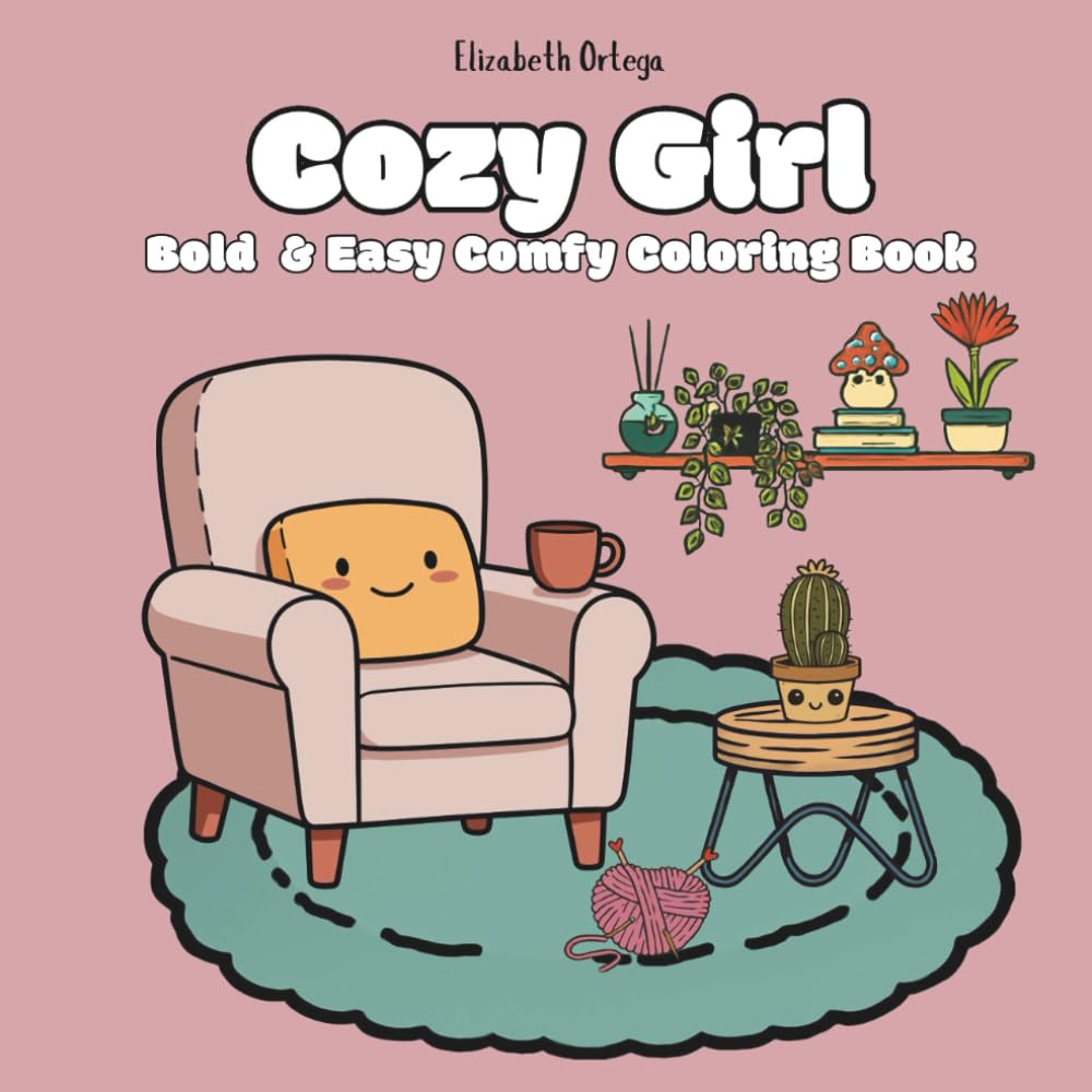 Cozy Girl: Bold and Easy Comfy Coloring Book