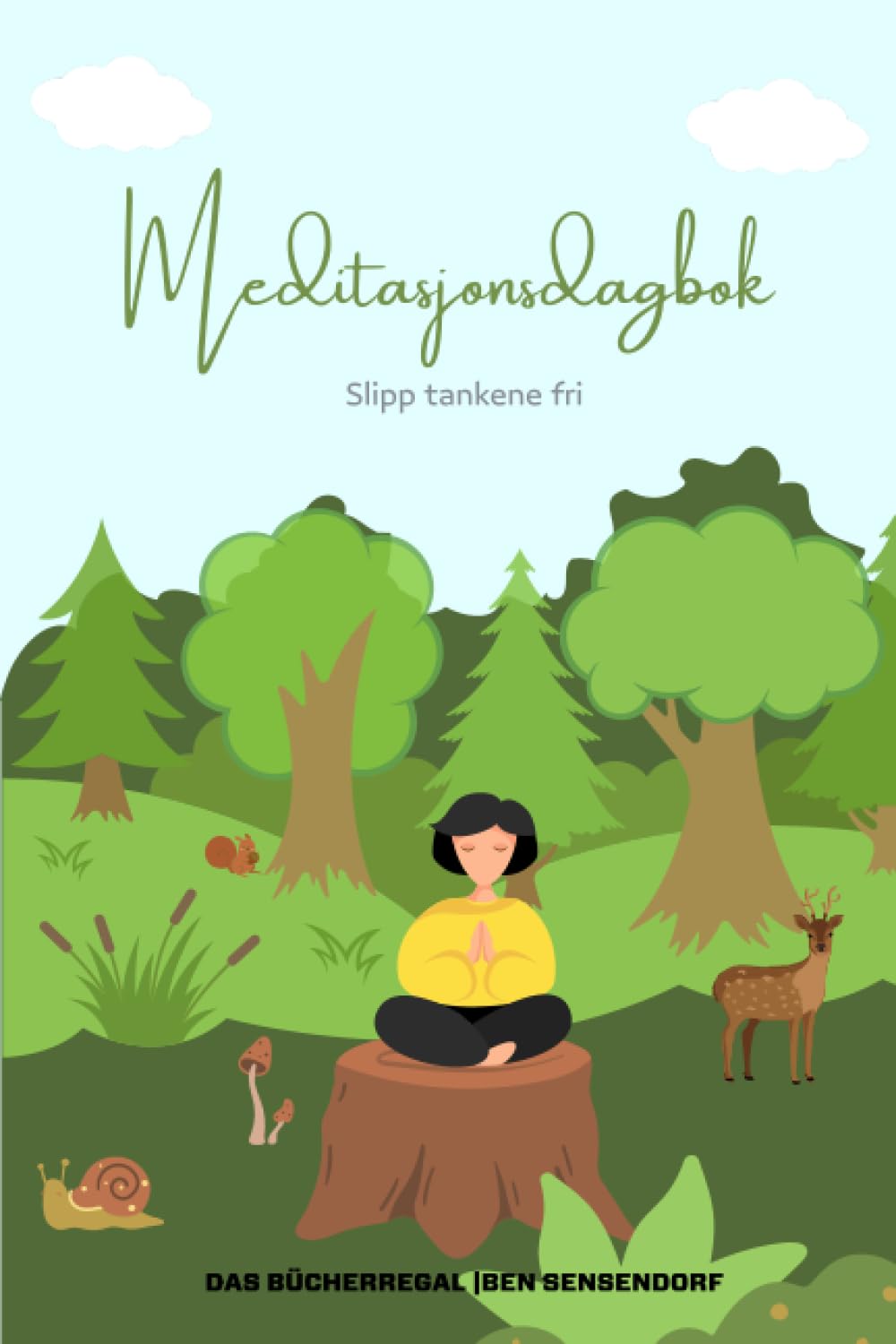 meditasjonsdagbok 200 sider for menn og kvinner for 100 meditasjoner: Perfekt meditasjonsdagbok for menn og kvinner som ønsker å finne ro og avslapning, med plass til 100 meditasjonsøkter.