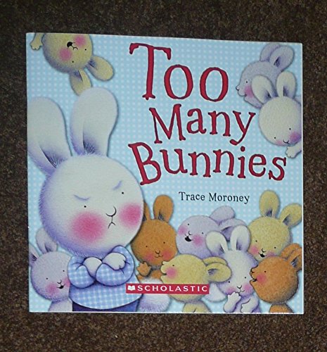 Too Many Bunnies 0545849594 Book Cover