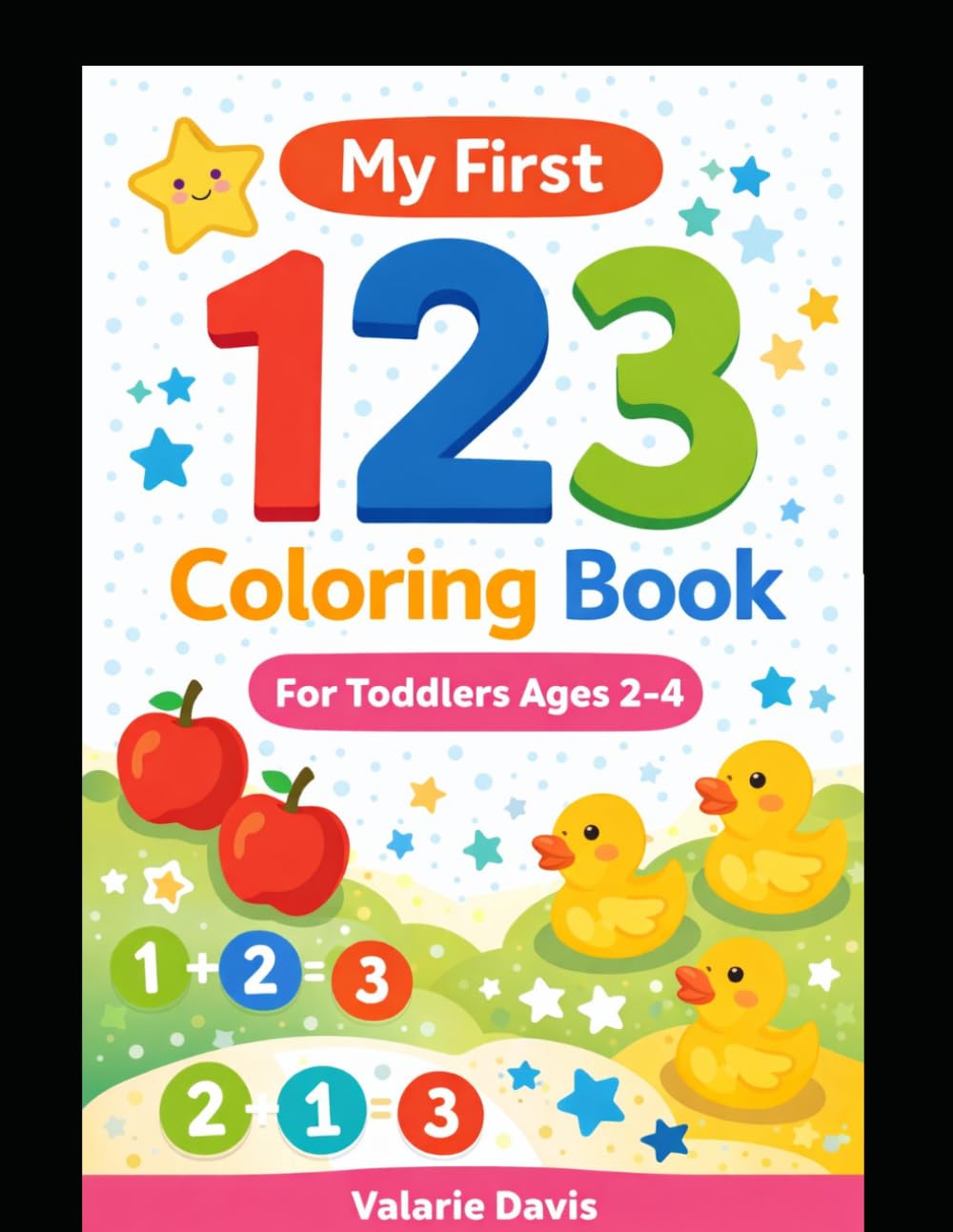 My First 123 Book: For Toddlers Ages 2-4