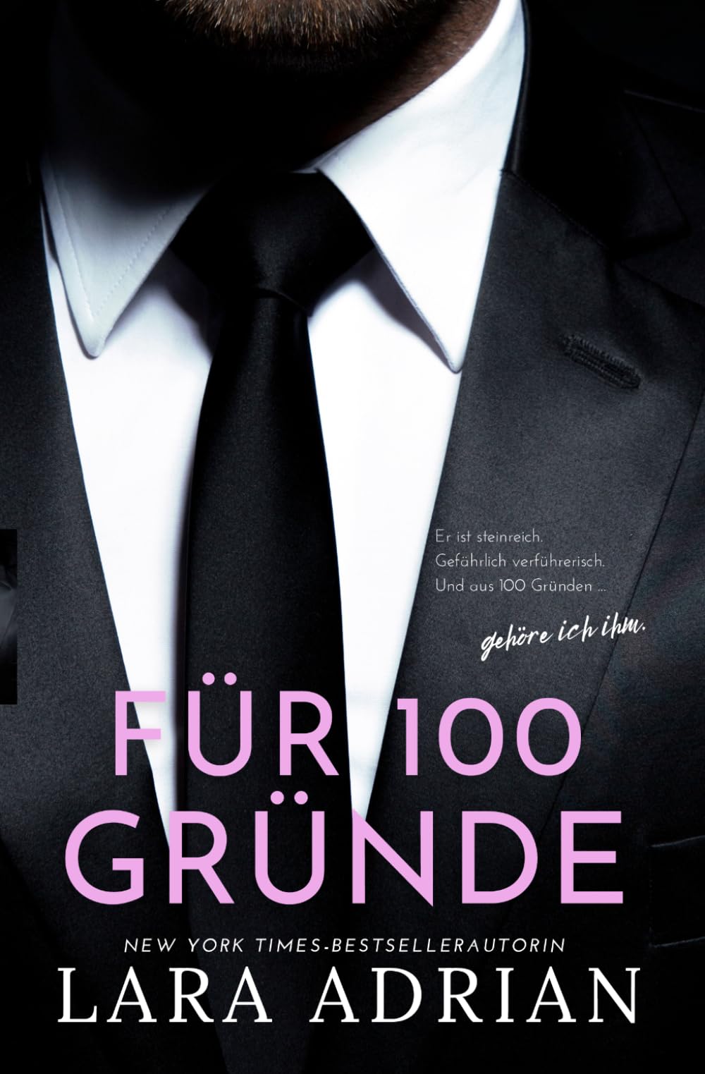 Für 100 Gründe: Ein emotionsgeladener spicy Second Chance Milliardärs-Liebesroman voller Obsession