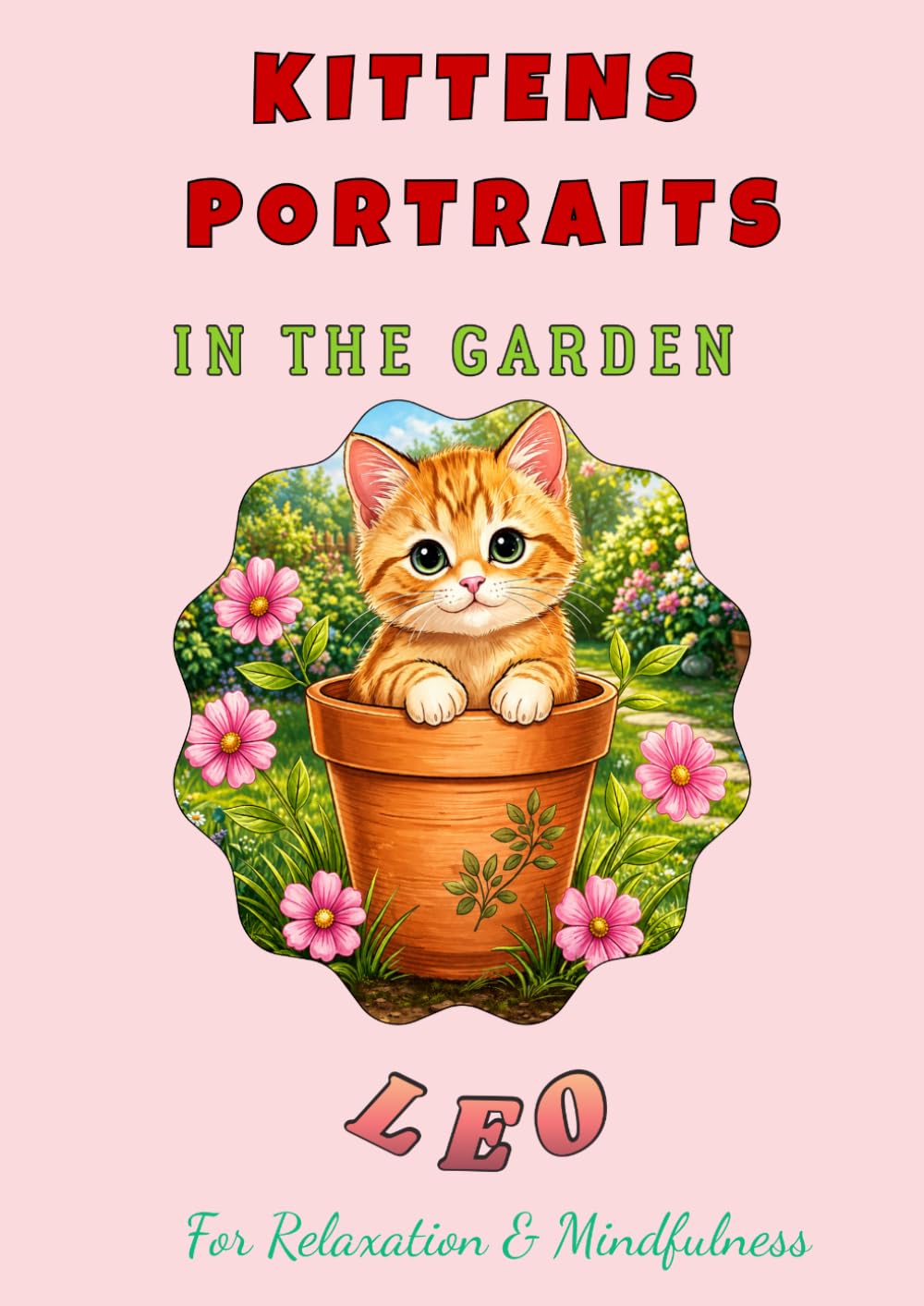 Kitten Portraits: In the Garden: A Relaxing Coloring Book for Cat Lovers, Adults and Teens
