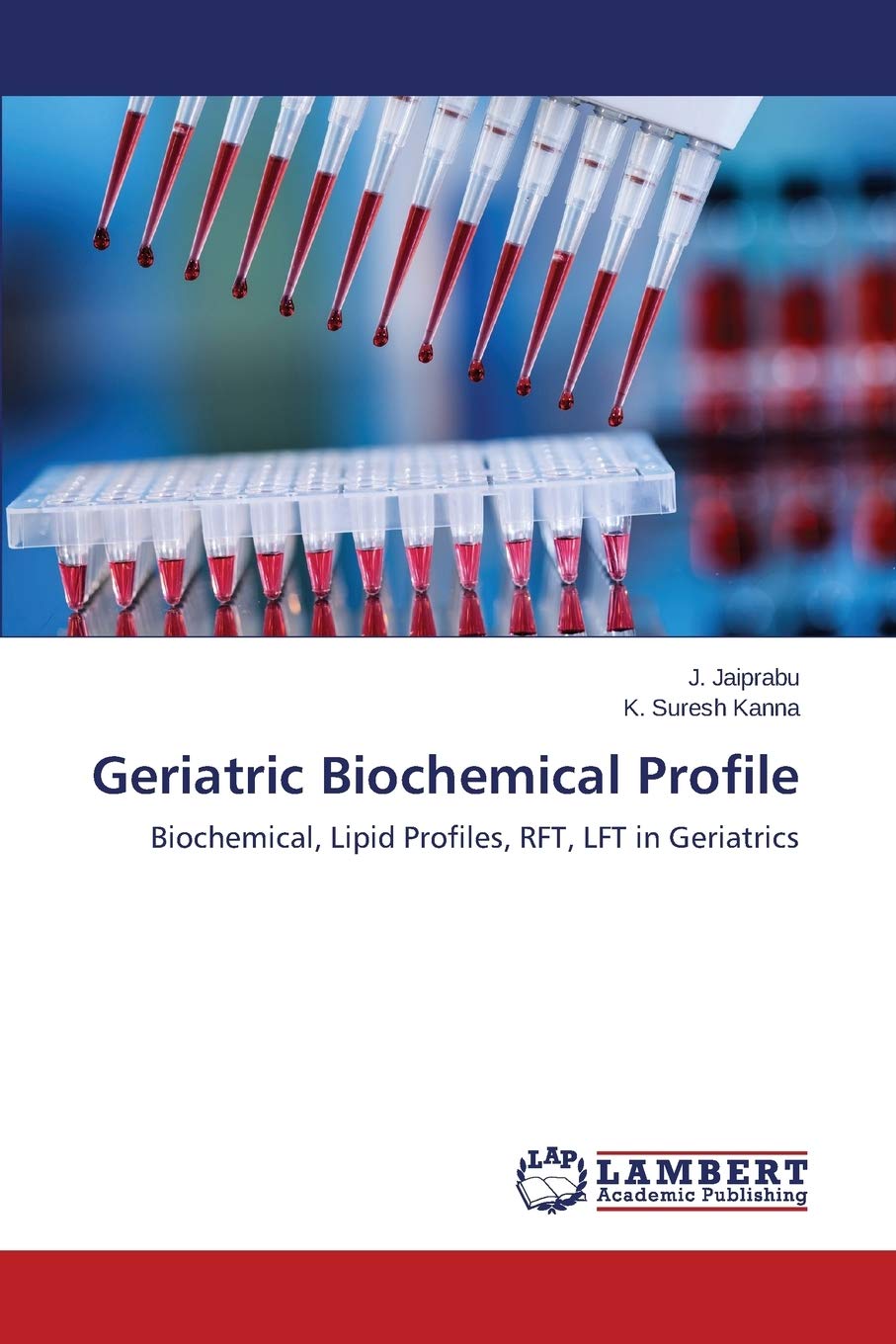 Geriatric Biochemical Profile: Biochemical, Lipid Profiles, RFT, LFT in Geriatrics