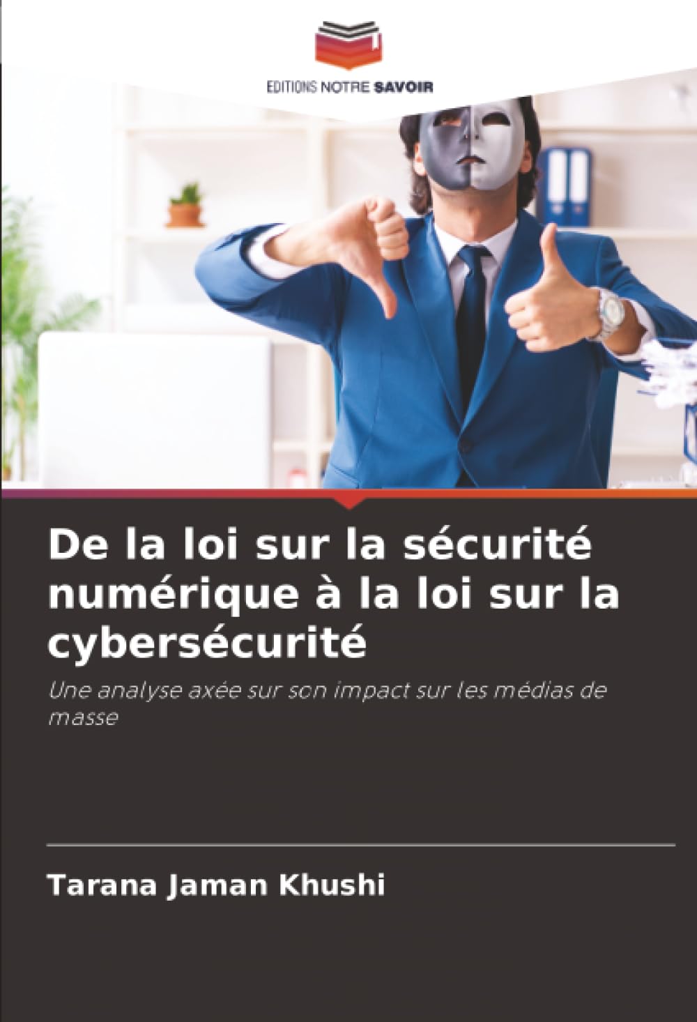 De la loi sur la sécurité numérique à la loi sur la cybersécurité: Une analyse axée sur son impact sur les médias de masse