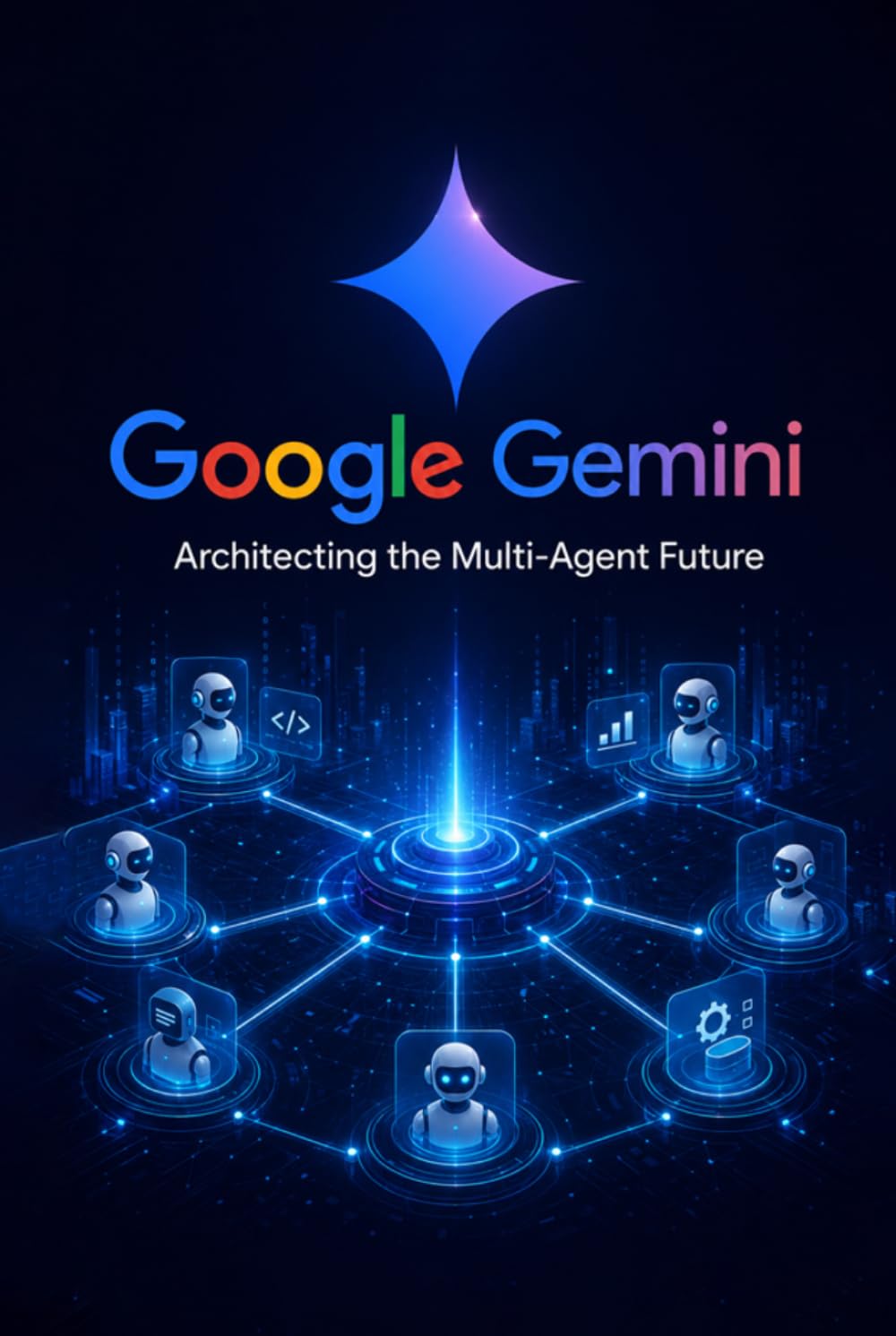 Google Gemini: Architecting the Multi-Agent Future