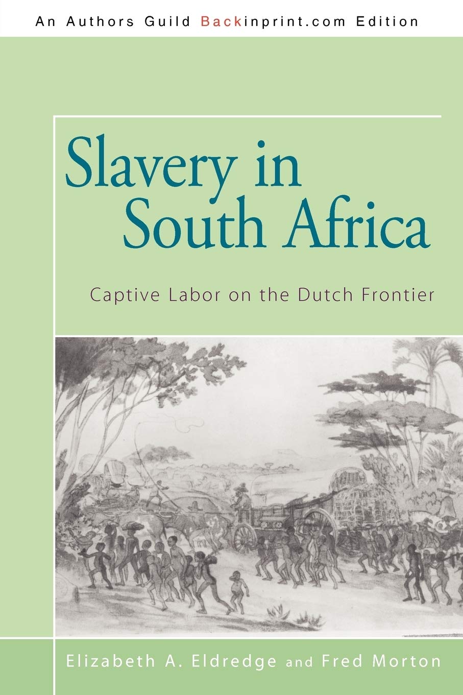 Slavery in South Africa: Captive Labor on the Dutch Frontier
