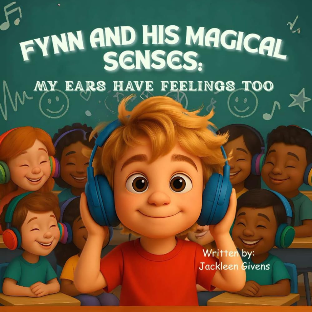 Fynn and His Magic Senses: My ears have feelings too