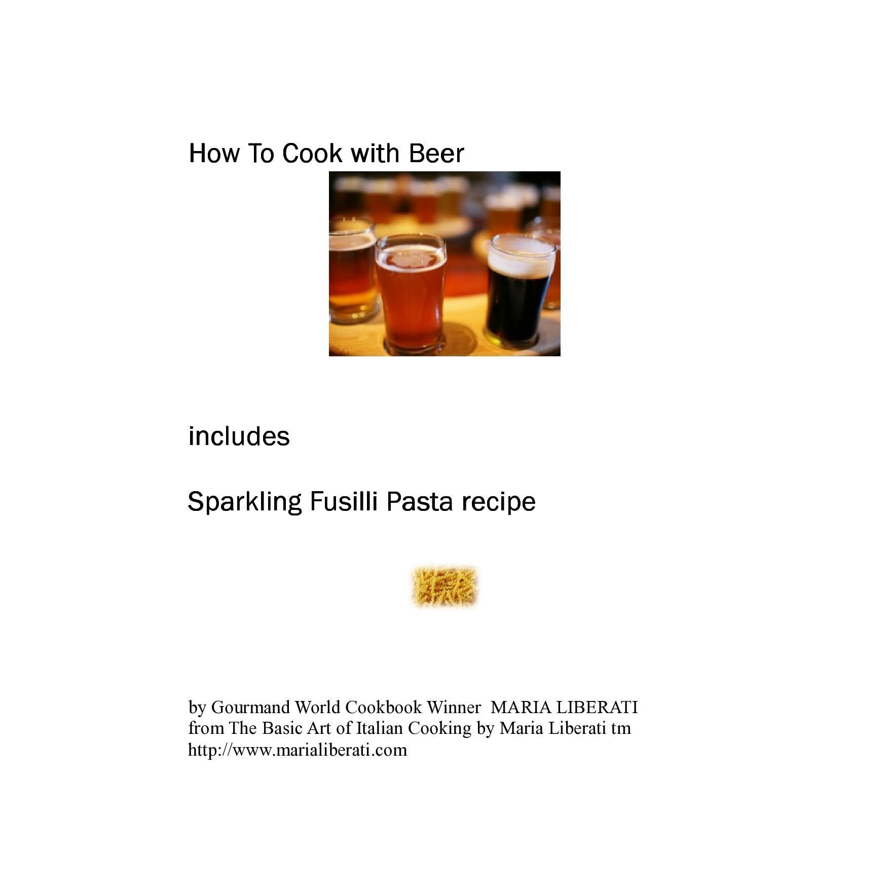 How to Cook With Beer & Fusilli Pasta Recipe