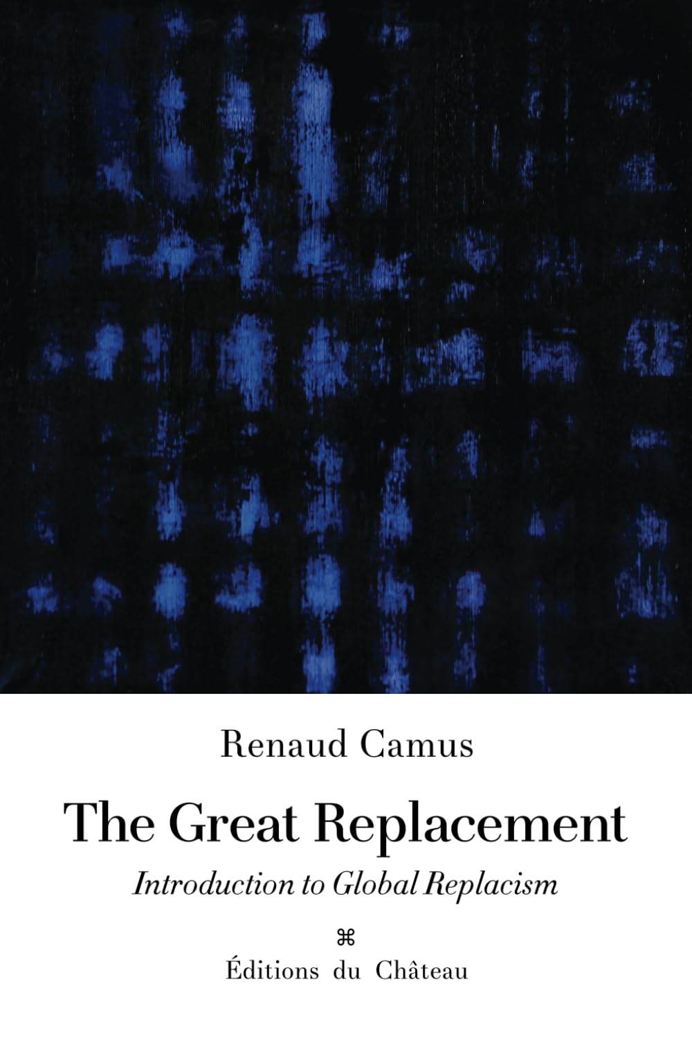 The Great Replacement: Introduction to Global Replacism