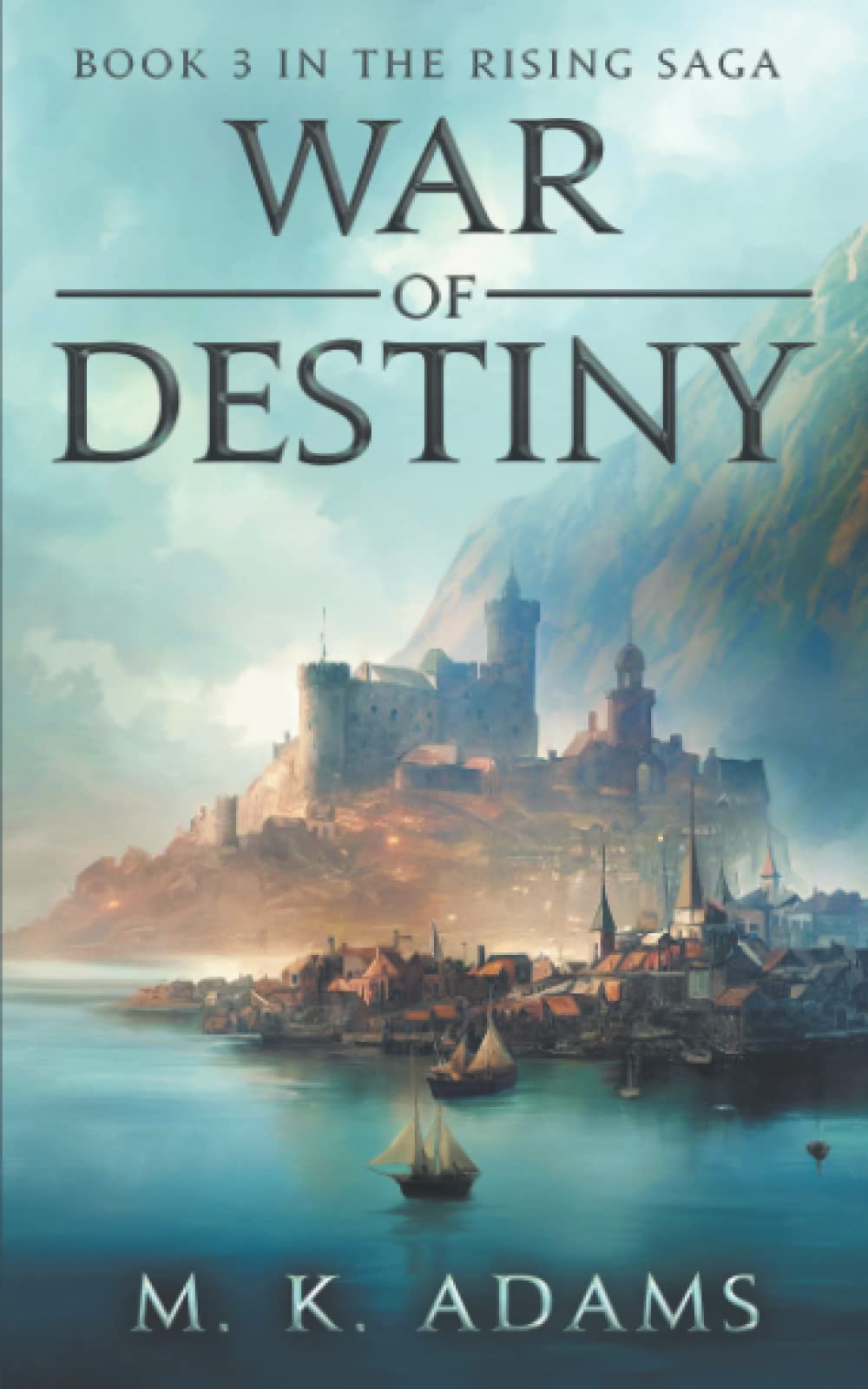 WAR OF DESTINY (The Rising Saga)