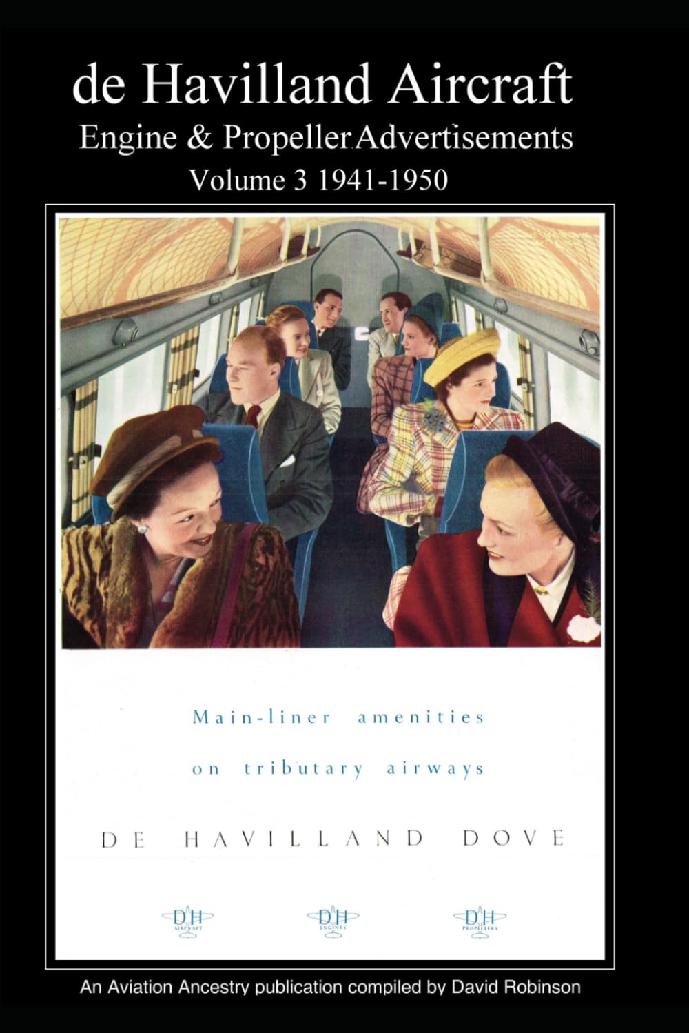 de Havilland Aircraft Advertisements Vol.3 : album d'archives aéronautiques 1941-1950