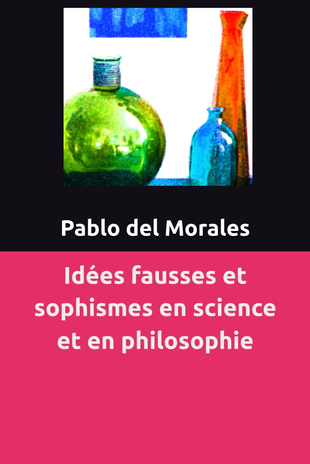 Idées fausses et sophismes en science et en philosophie