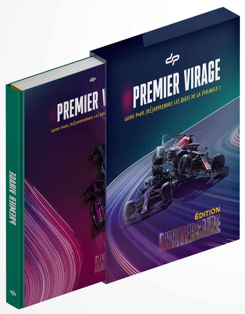 Premier Virage - Guide pour (ré)apprendre les bases de la Formule 1 - Edition Anniversaire