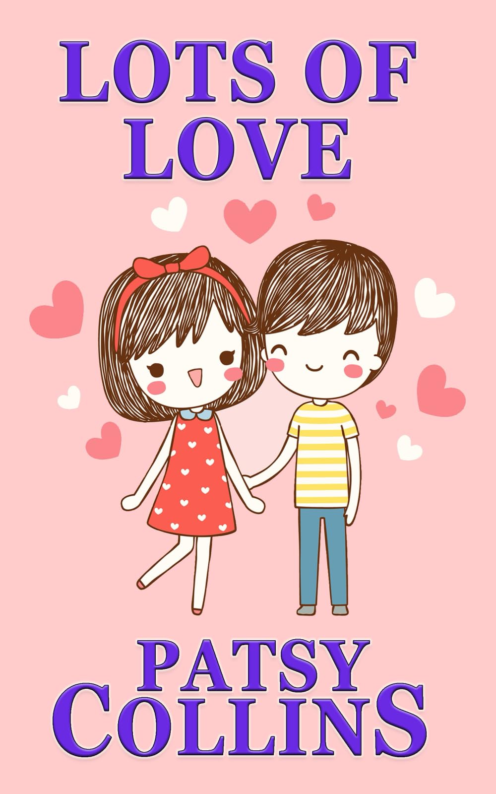 Lots Of Love: A collection of 25 short stories (Collections of romance and love themed stories)