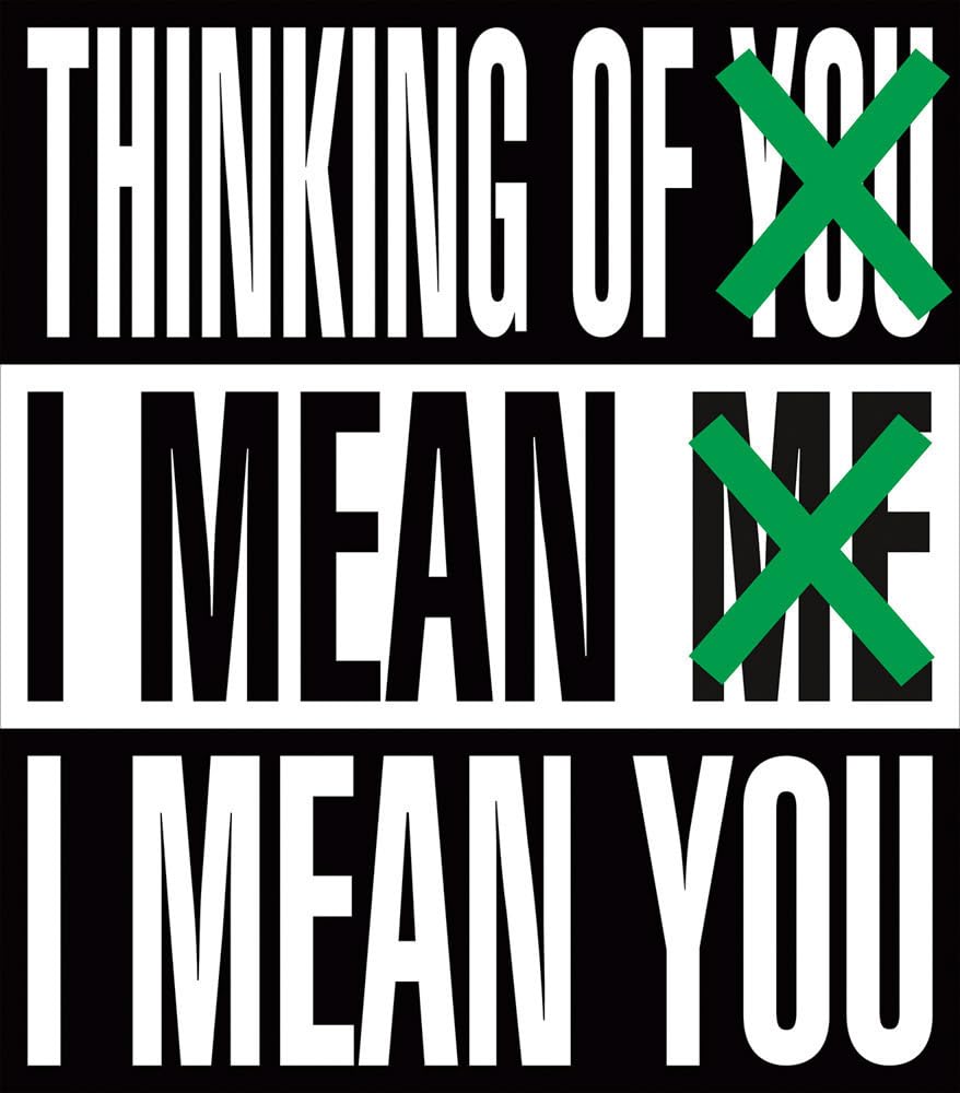 Barbara Kruger: Thinking of You. I Mean Me. I Mean You by Barbara Kruger ...
