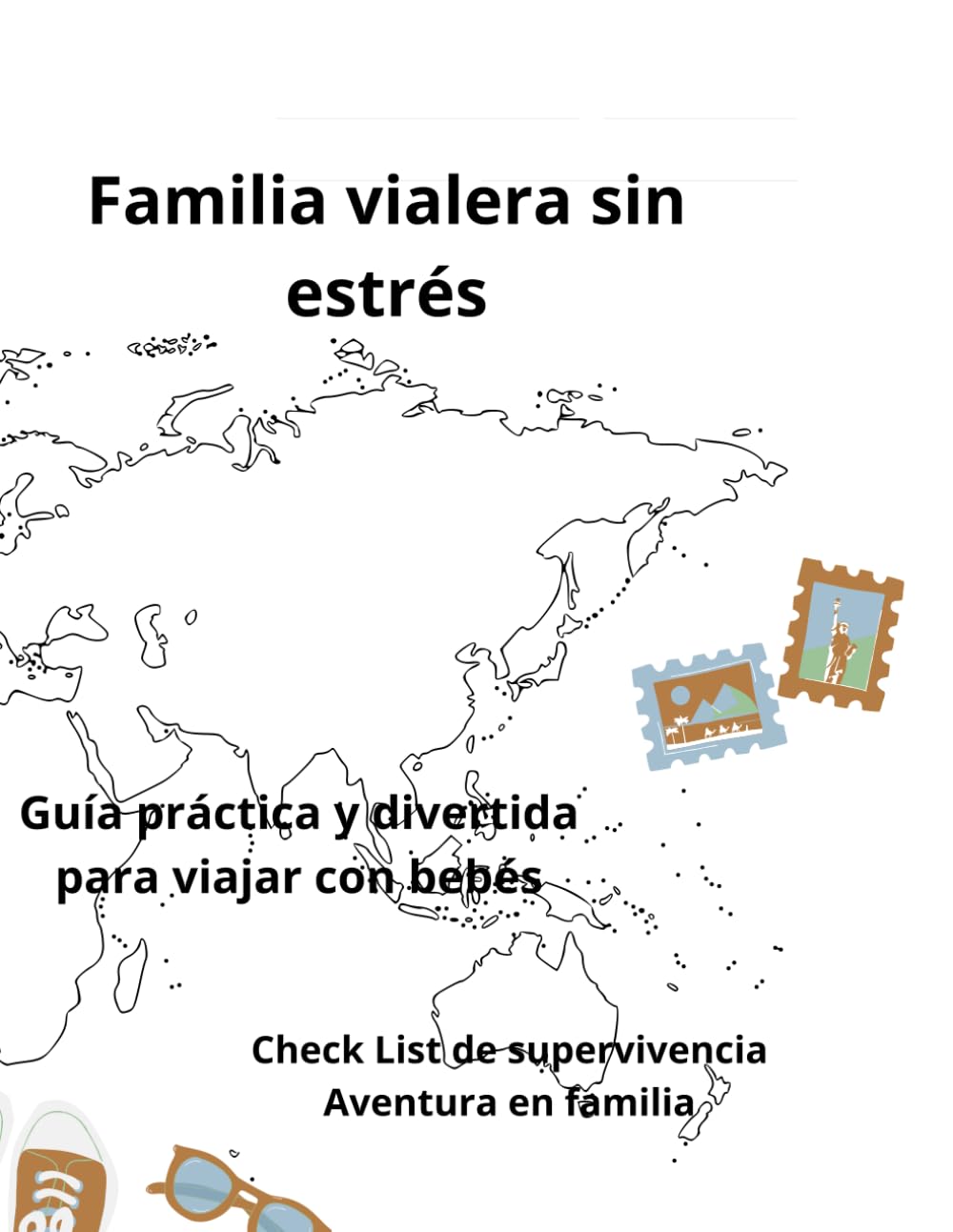 Familia viajera sin estrés.: Viaje en familia sin caos.