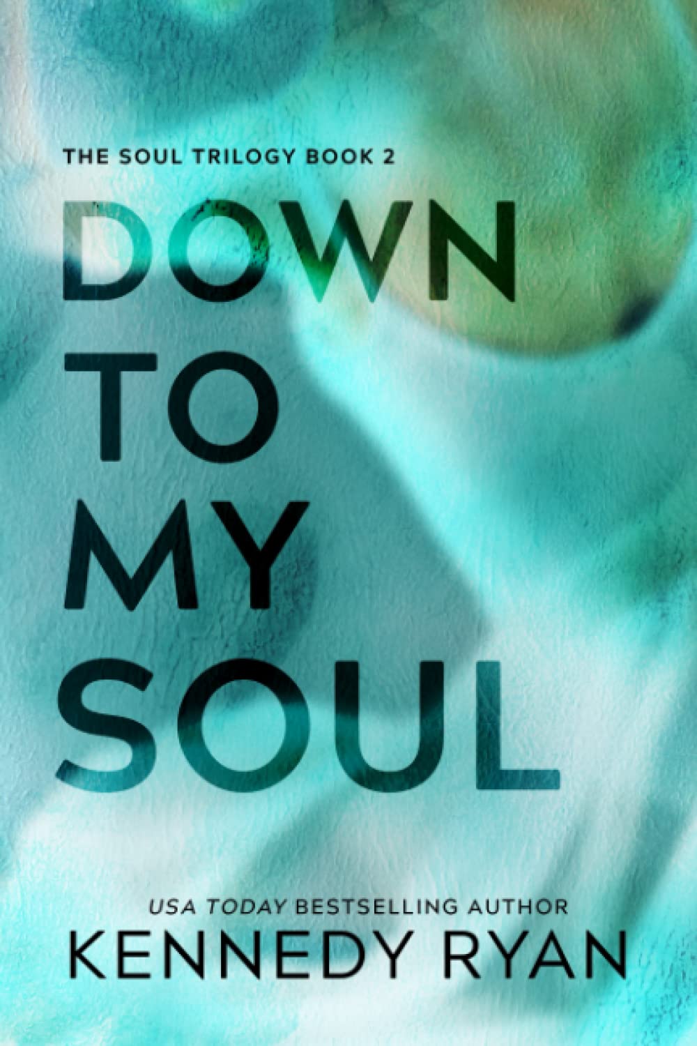 Down to My Soul: Volume 2 (Soul Series)